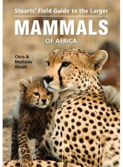 Book and App Review: Stuarts’ Field Guide to the Larger Mammals of Africa